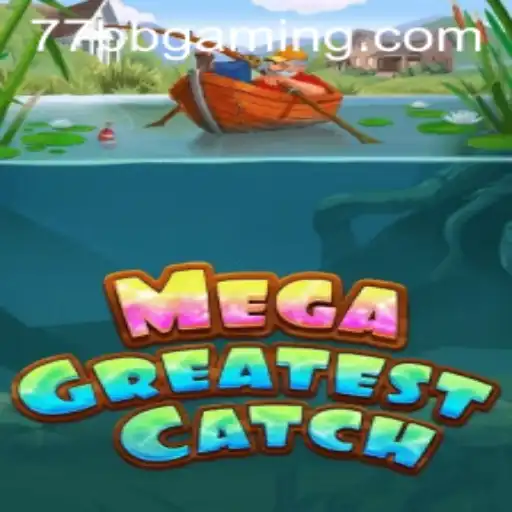 MegaGreatestCatch: O Excitante Mundo do Jogo Inspirado por 77BB.com